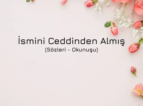 İsmini Ceddinden Almış İlahisi