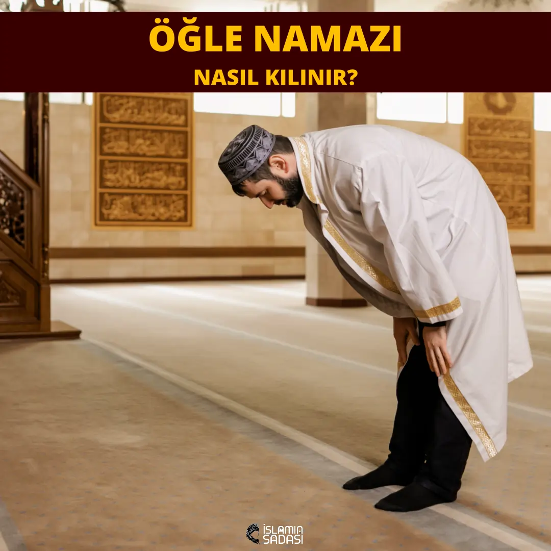 Öğle Namazı Nasıl Kılınır?